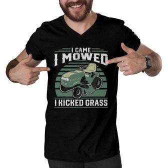 I Came I Mowed I Kicked Grass Riding Mower Mowing Dad Gift Men V-Neck Tshirt | Mazezy