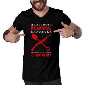 I Have A Beautiful Kid Daughter Gun Shovel Protective Dad Men V-Neck Tshirt | Mazezy