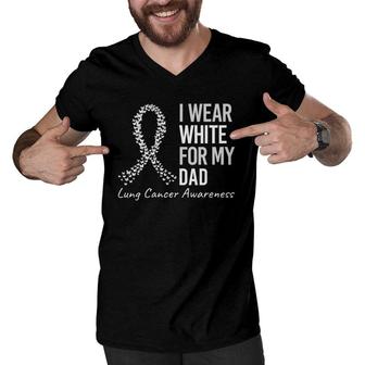 I Wear White For My Dad Lung Cancer Awareness White Ribbon Men V-Neck Tshirt | Mazezy