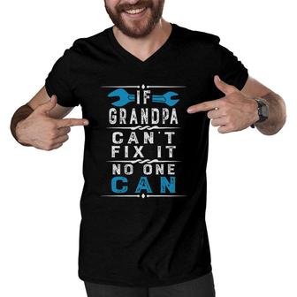 If Grandpa Can't Fix It No One Can Papa Father's Day Grandpa Men V-Neck Tshirt | Mazezy
