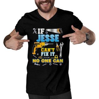 If Jesse Can't Fix It No One Can Father Day Papa Daddy Dad Men V-Neck Tshirt | Mazezy