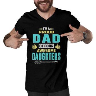 I'm A Proud Dad Of Four Awesome Daughters Men V-Neck Tshirt | Mazezy