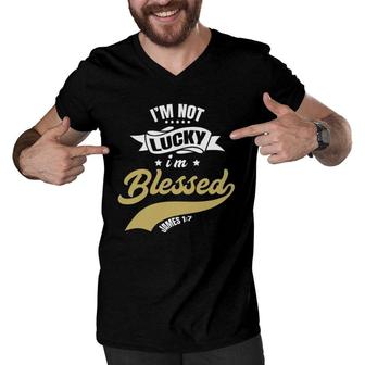 I'm Not Lucky I'm Blessed James 17 Christian Father's Day Men V-Neck Tshirt | Mazezy