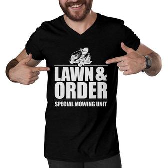 Lawn And Order Special Mowing Unit Dad Design Father's Day Men V-Neck Tshirt | Mazezy