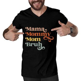 Mama Mommy Mom Bruh Retro Vintage Boys Girls Kids Men V-Neck Tshirt - Seseable