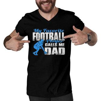 Mens B My Favorite Football Player Calls Me Dad Football Dad Men V-Neck Tshirt | Mazezy