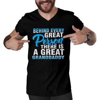 Mens Behind Every Great Person There Is A Great Granddaddy Men V-Neck Tshirt | Mazezy