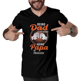 Mens Being Dad Is An Honor Being Papa Is Priceless Men V-Neck Tshirt | Mazezy