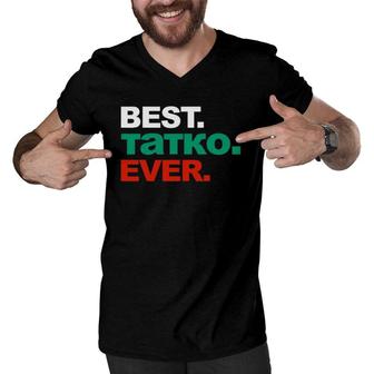Mens Best Tatko Ever Bulgarian Dad Funny Fathers Day Gift Men V-Neck Tshirt | Mazezy CA