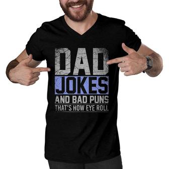 Mens Dad Jokes And Bad Puns That's How Eye Roll Funny Dad Joke Men V-Neck Tshirt | Mazezy