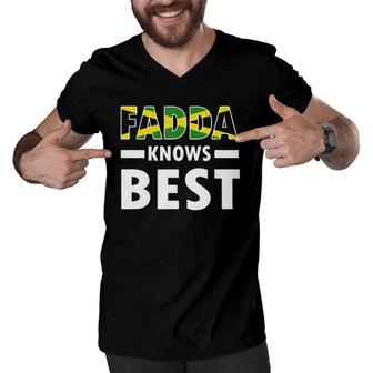 Mens Fadda Knows Best Fathers Day Funny Jamaican Dad Gift Men V-Neck Tshirt | Mazezy