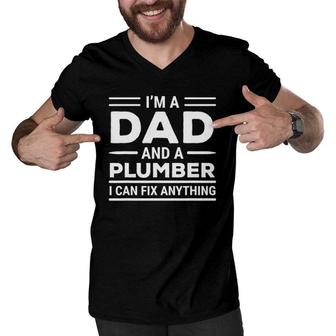 Mens Funny Plumber Dad I Can Fix Anything Father Men V-Neck Tshirt