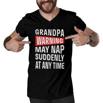 Mens Grandpa Warning May Nap Suddenly At Any Time Men V-Neck Tshirt | Mazezy