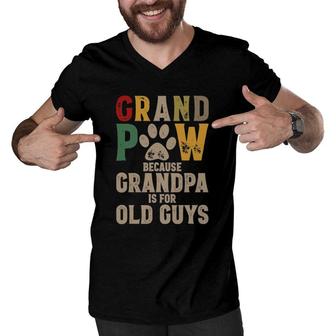 Mens Grandpaw Because Grandpa Is For Old Guys Grand Paw Dog Dad Men V-Neck Tshirt | Mazezy