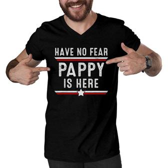 Mens Have No Fear Pappy Is Here Funny Pappy Father's Day Men V-Neck Tshirt | Mazezy