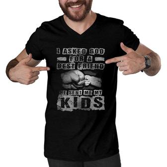 Mens I Asked God For A Best Friend He Sent Me My Kids Father's Day Men V-Neck Tshirt | Mazezy