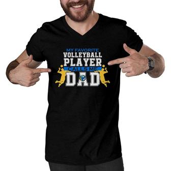 Mens My Favorite Volleyball Player Calls Me Dad For Men Father's Day Men V-Neck Tshirt | Mazezy