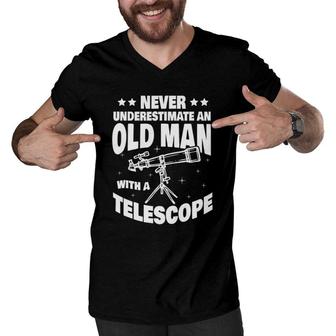 Mens Never Underestimate An Old Man With A Telescope Dad Men V-Neck Tshirt | Mazezy