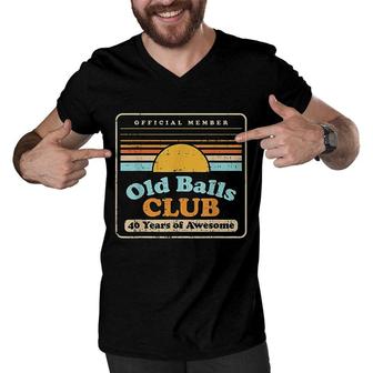 Mens Old Balls Club 40 Years Awesome Funny 40th Birthday Gift Men Men V-Neck Tshirt - Seseable