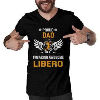 Mens Proud Dad Of A Freaking Awesome Libero Volleyball Gift Men V-Neck Tshirt | Mazezy