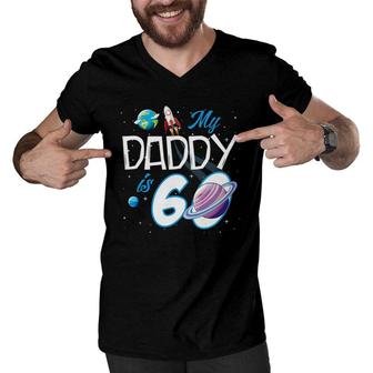 My Daddy Is 60 Years Funny Dad Father 60Th Years Birthday Men V-Neck Tshirt | Mazezy