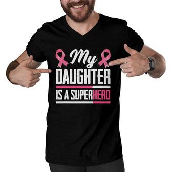 My Daughter Is A Superhero Mom Dad Breast Cancer Awareness Men V-Neck Tshirt | Mazezy