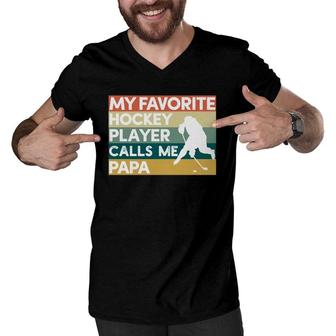 My Favorite Hockey Player Calls Me Papa Father's Day Gift Men V-Neck Tshirt | Mazezy
