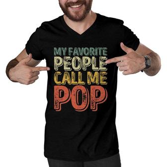 My Favorite People Call Me Pop Gift Father's Day Men V-Neck Tshirt | Mazezy CA