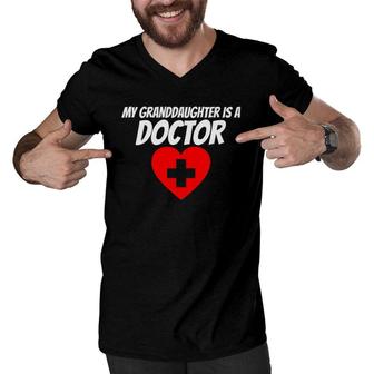 My Granddaughter Is A Doctor Graduate Proud Grandma Grandpa Men V-Neck Tshirt | Mazezy