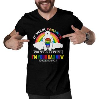 Parents Don't Accept I'm Your Dad Now Lgbt Pride Support Men V-Neck Tshirt | Mazezy