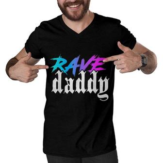 Rave Daddy Edm Music Festival Techno House Raver Men V-Neck Tshirt | Mazezy