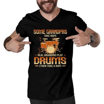 Some Grandpas Take Naps Real Grandpas Play Drums Drummers Men V-Neck Tshirt | Mazezy