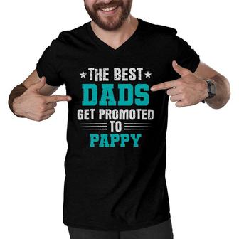 The Best Dads Get Promoted To Pappy Dads Pappy Men V-Neck Tshirt | Mazezy