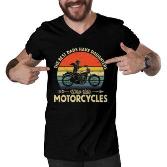 The Best Dads Have Daughters Who Ride Motorcycles Daddy Men V-Neck Tshirt | Mazezy