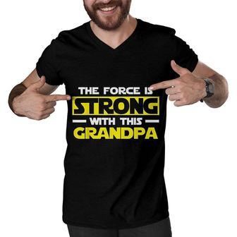 The Force Is Strong With This My Grandpa Men V-Neck Tshirt | Mazezy
