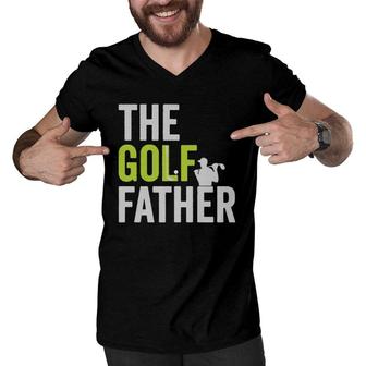 The Golf Father Golffather Funny Golf Lover Gift Golfing Men V-Neck Tshirt | Mazezy