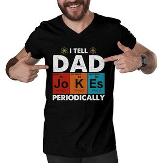 Vintage I Tell Dad Jokes Periodically Men V-Neck Tshirt | Mazezy