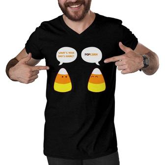 What's Your Dad's Name Popcorn Funny Candy Corn Men V-Neck Tshirt | Mazezy