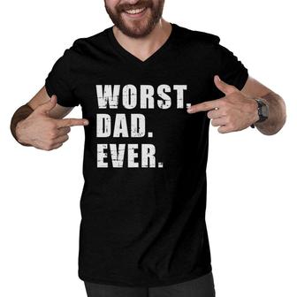 Worst Dad Ever Funny Father's Day Gift Men V-Neck Tshirt | Mazezy