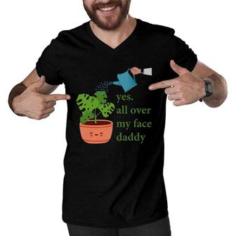Yes All Over My Face Daddy Monstera Men V-Neck Tshirt | Mazezy