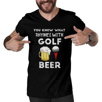 You Know What Rhymes With Golf Beer Fathers Day Golfing Men V-Neck Tshirt | Mazezy