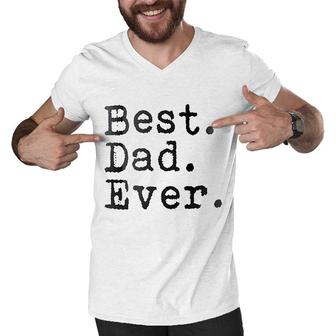 Best Dad Ever Men V-Neck Tshirt | Mazezy