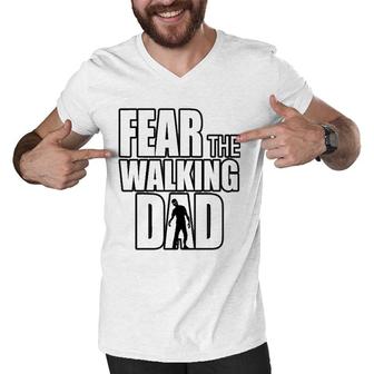 Fear The Walking Dad For Father's Day Funny Zombie Men V-Neck Tshirt | Mazezy