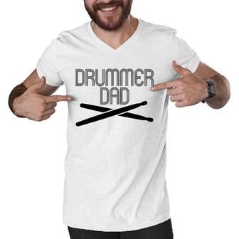 Funny Drummer Dad Tee S Drum Lovers Father's Day Gifts Men V-Neck Tshirt | Mazezy