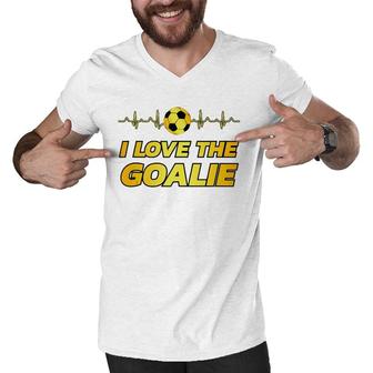 Funny Soccer Player Dad Mom Novelty Gift I Love The Goalie Men V-Neck Tshirt | Mazezy