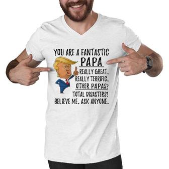 Funny Trump Father's Day Grandpa Gift You Are Fantastic Papa Men V-Neck Tshirt | Mazezy