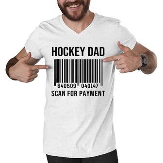 Hockey Dad Scan For Payment Sport Dad Father's Day Gift Men V-Neck Tshirt | Mazezy