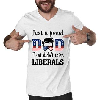 Just A Proud Dad That Didn't Raise Liberals 4Th Of July American Flag Men V-Neck Tshirt | Mazezy