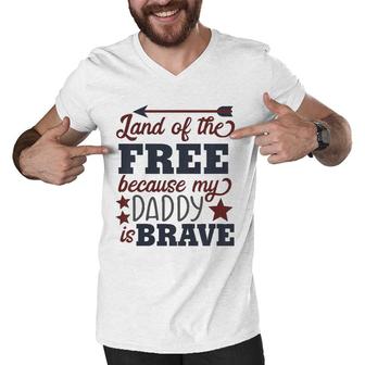 Kids Land Of The Free Because My Daddy Is Brave Men V-Neck Tshirt | Mazezy