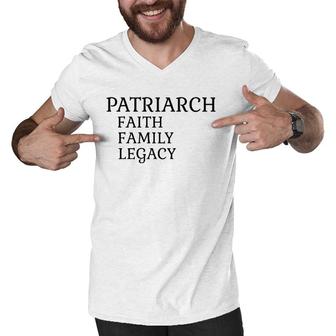 Mens Patriarch Faith Family Legacy Father Grandfather Men V-Neck Tshirt | Mazezy